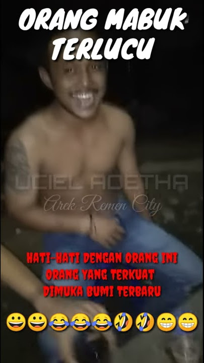 Orang mabuk terlucu