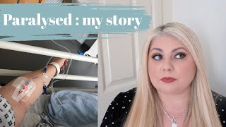 Storytime | Paralysed at 33 | My Transverse Myelitis story