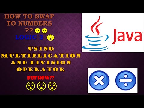 3.How to swap Two Numbers In java | Logic 3/5 Multiplication and division Operator for beginners.