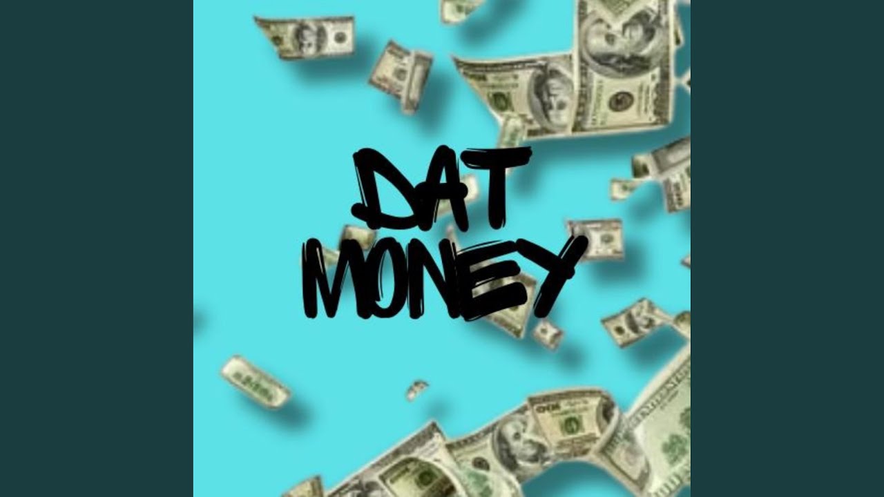 Guarda Dat Money su YouTube Guarda Dat Money su YouTube