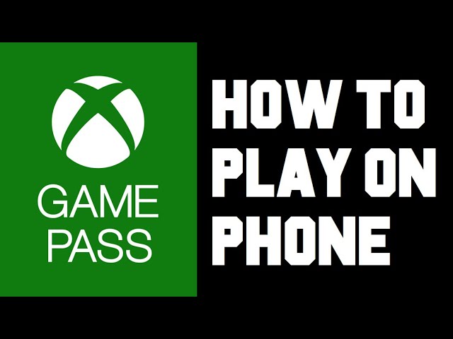 Xbox Game Pass How To Play on Mobile - How To Setup Xbox Game Pass on  Android Instructions, Guide 