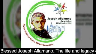 The life and legacy of Blessed Joseph Allamano.