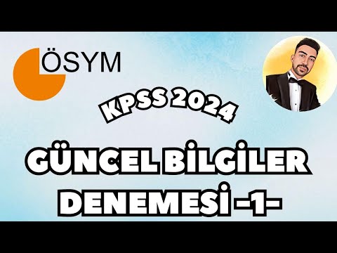 KPSS 2024 GÜNCEL BİLGİLER DENEME SINAVI -1-  #kpss2024 #ekpss2024  #güncelbilgiler2024