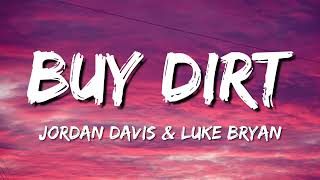 Jordan Davis  - Buy Dirt (Lyrics) ft. Luke Bryan