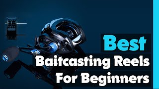 ✅Top 5: Best Baitcasting Reels For Beginners In 2025 🎣 [ Best Baitcaster Combo ]