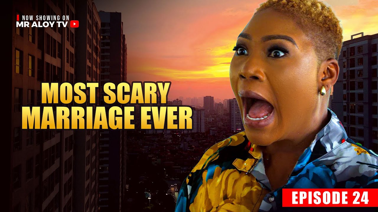 ⁣MOST SCARY MARRIAGE EVER  EP 24 | MR ALOY | Nigerian Movies 2025 | Latest Nollywood Full Movies #bts