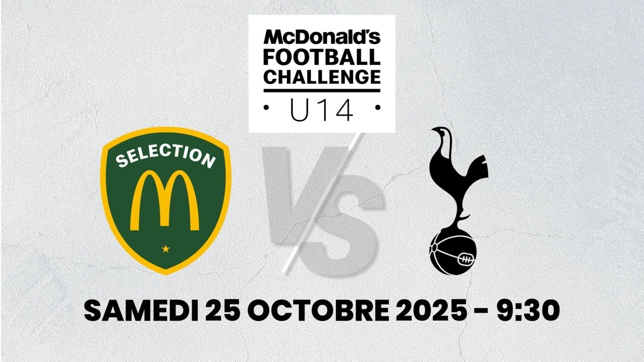 U14 SÉLECTION McDO – TOTTENHAM (Samedi 9h30)