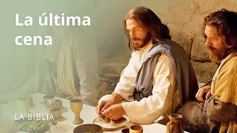 ¿En qué parte de la Biblia comió Jesús la Última Cena?