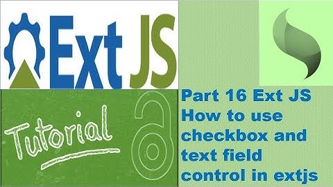 How to use extjs checkbox and textfield xtypes in extjs