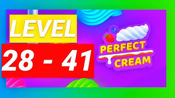 Perfect Cream Game Play 🍦 Walkthrough Level 28 - 41 🎮