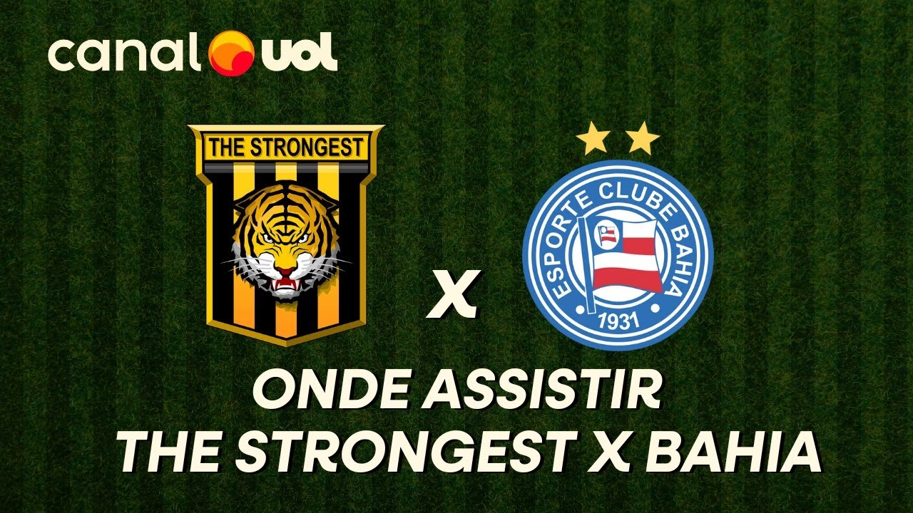 THE STRONGEST X BAHIA: ONDE ASSISTIR À TRANSMISSÃO AO VIVO E HORÁRIO ...