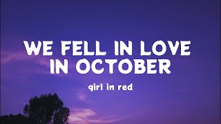 Girl in Red - We Fell In Love In Octobers