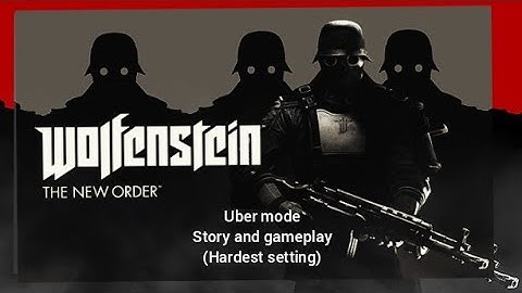 Wolfenstein: The new order | Uber mode (part 2)