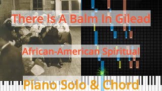 🎹Solo &amp; Chord, There Is A Balm In Gilead, African-American Spiritual, Synthesia Piano