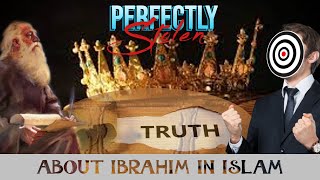 Unveiling The Truth Behind Abrahim In Islam - Final Chapter