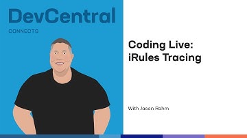 Coding Live: iRules Tracing