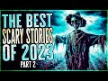 The Best SCARY STORIES Of 2023, Part 2 - 8 Hours of TRUE SCARY STORIES