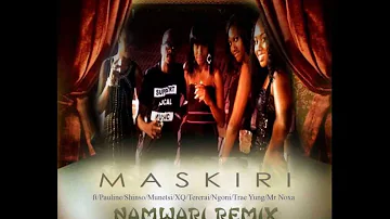 NaMwari ~Maskiri ft Pauline,Shinsoman , Munetsi,Exq,Tererai,NgonieTraeyung,Mr Noxa (BRAND NEW)