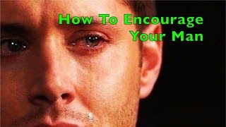 How To Encourage Your Man - How To Keep A Man - Chapter Seven