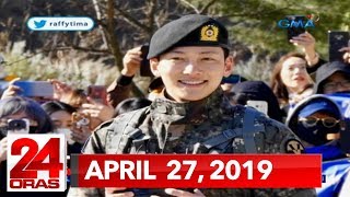 24 Oras Express: April 27, 2019 [HD]