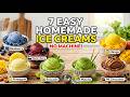 7 Easy Homemade Ice Creams | No Machine Needed #easyrecipe #icecreamrecipe