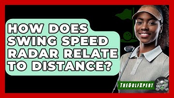 How Does Swing Speed Radar Relate To Distance? - The Golf Xpert