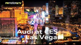 Audi en Las Vegas - Highlights del CES Consumer Electronics Show 2019 en PRMotor TV Channel