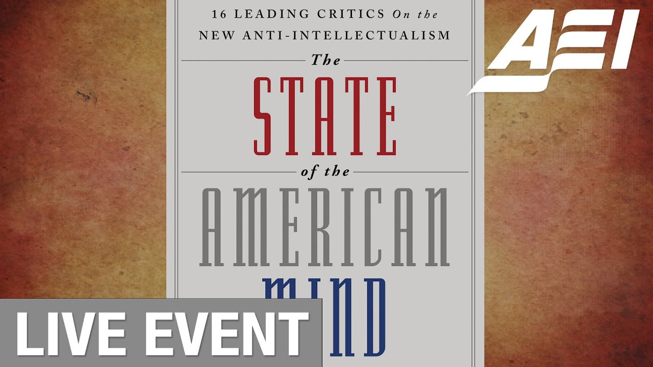 The state of the American mind: Anti-intellectualism in America more than 25 years after Allan Bloom