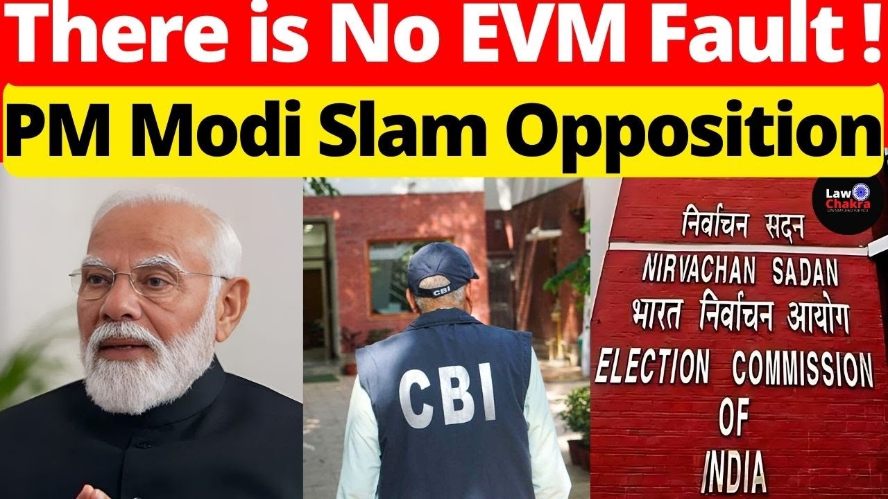 Evm Modi PM Modi Slam Opposition; There is No EVM Fault! #lawchakra # ...
