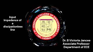 INPUT IMPEDANCE OF A DISSIPATIONLESS LINE|DR.VICTORIAJANCEE |ASSOCIATE PROFESSOR ECE DEPARTMENT|SJCE