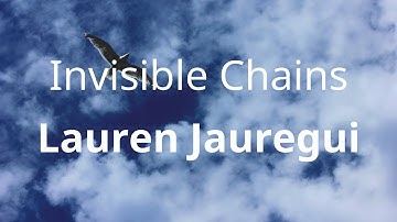 Lauren Jauregui - Invisible Chains ( Lyrics )