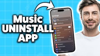 How to Uninstall Apple Music on iPhone 2026 (Step-By-Step Tutorial)