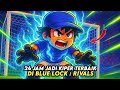 Aku Jadi Kiper No.1 di Blue Lock Rivals Selama 24 Jam!