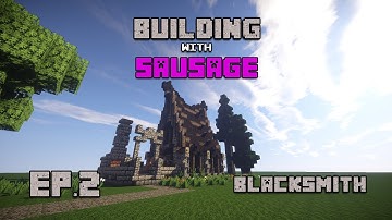 Minecraft - Building with Sausage - Ep.2 - Medieval Blacksmith!!!