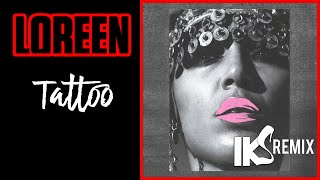 Loreen - Tattoo (IKS REMIX)