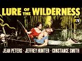 Lure of the wilderness 1952 jeffrey hunter  jean peters drama adventure romance full movie