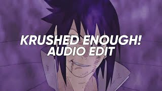 Krushed Enough! - Eternxlkz ▪︎ [EDIT AUDIO]