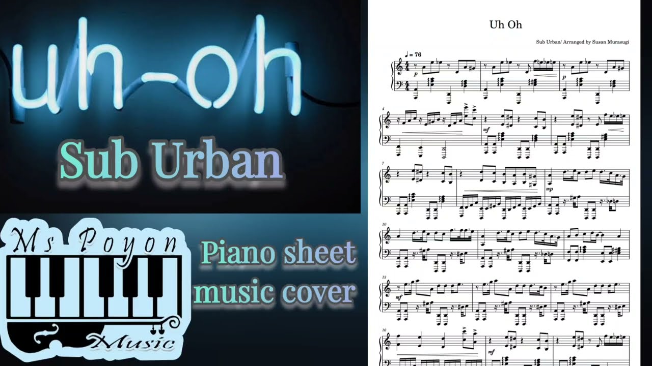 Uh Oh! ( Sub Urban) Piano Cover Sheet Music