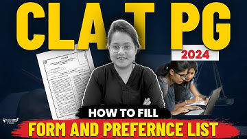 How to fill CLAT PG 2024 Form and Prefernce List? | CLAT LLM Preparation