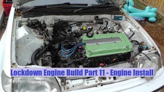 Lockdown Honda B18 Engine Build Part 11 - Engine Install