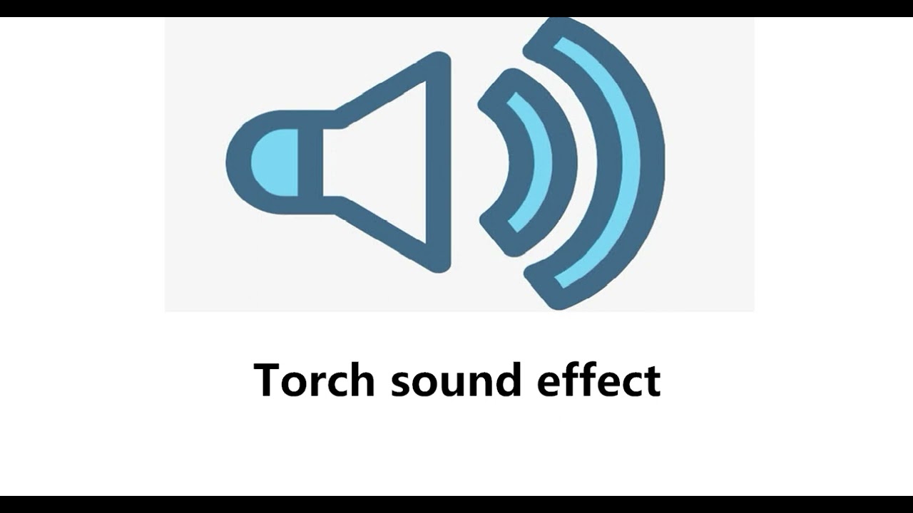 Torch sound effect