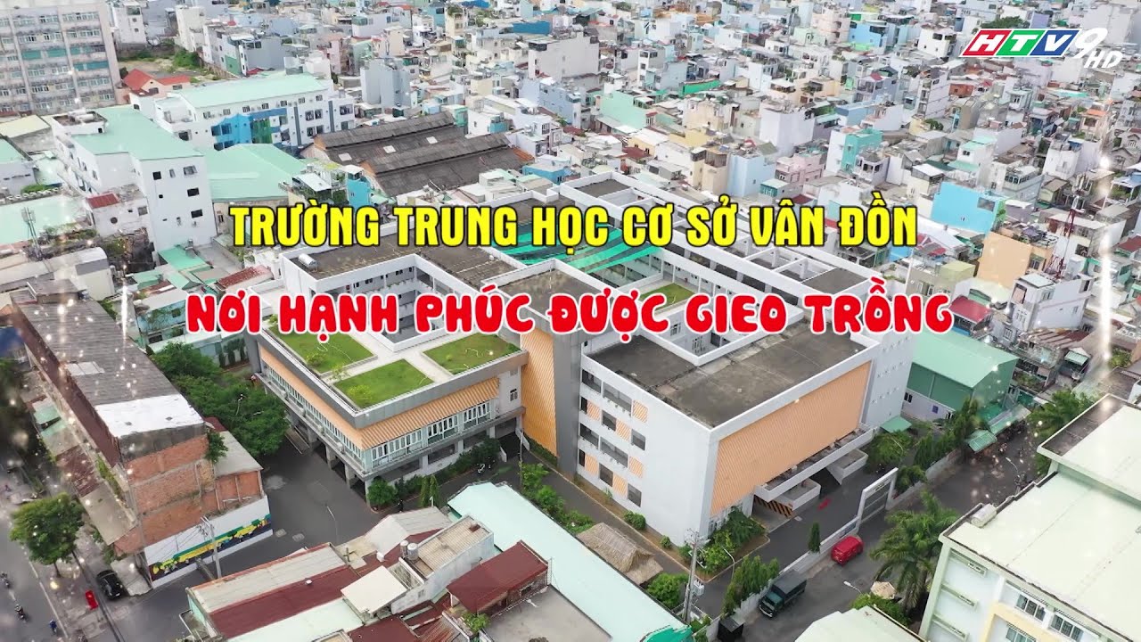 Trường THCS Vân Đồn -Chuẩn mực mới của Trường Học Hạnh Phúc |Thầy cô truyền cảm hứng, học trò tự tin