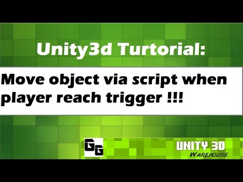 Unity3D Tutorial: 19 Move object when player reach trigger