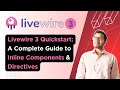 Livewire 3 Quickstart: Inline Components &amp; Directives | A Complete Guide | Livewire 3
