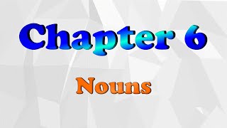 2022 Chapter 6 Nouns - Sustantivos