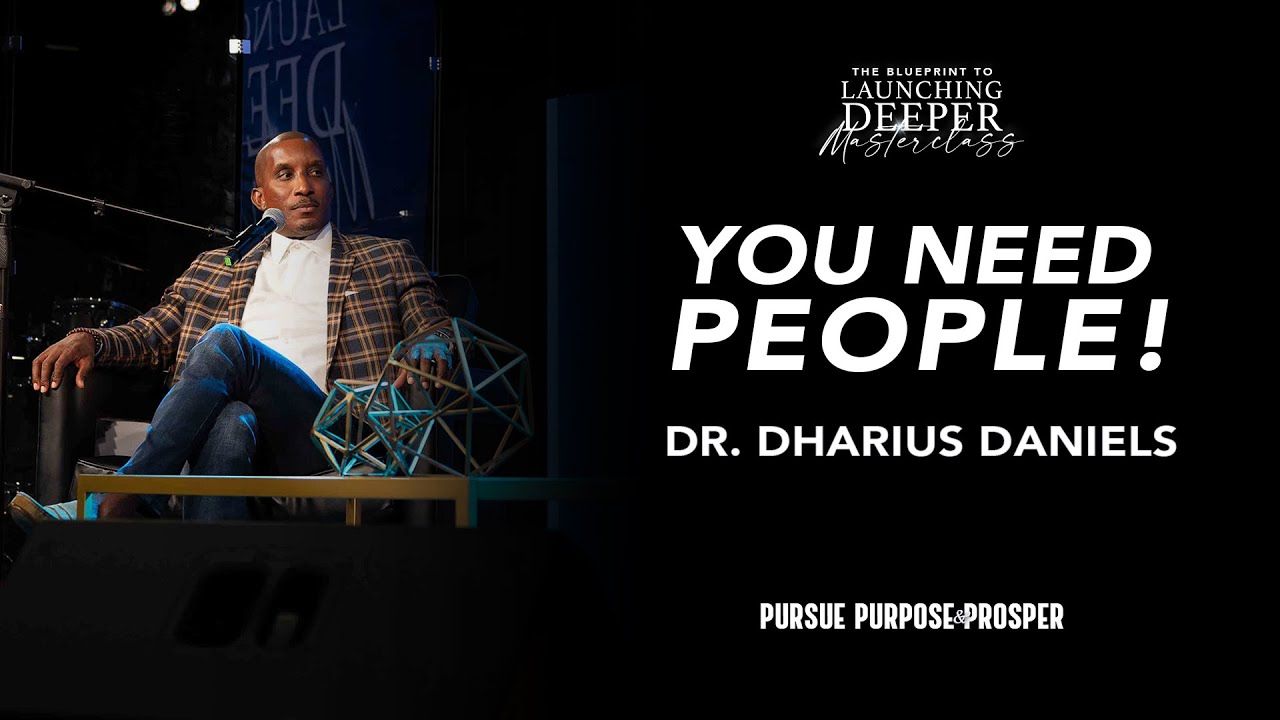 The Key to Winning: People | Launching Deeper with Dr. Dharius Daniels ...