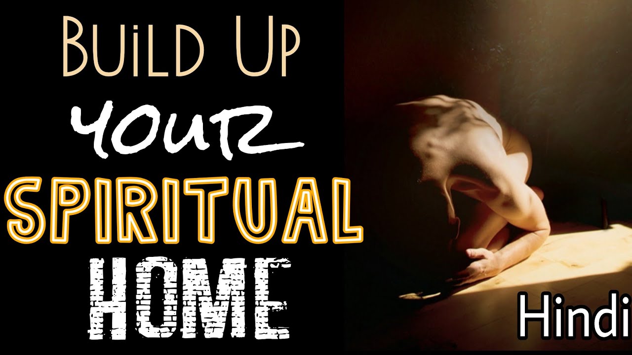 Build up your Spiritual Home YouTube