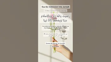Dua For Admission Into Jannah جنت واجب ہونے کی دعا Radhitu Billahi Rabba Wa Bil Islami Dina 