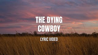 Martin Gilmore - The Dying Cowboy (Bury Me Not on the Lone Prairie)" - Lyric Video