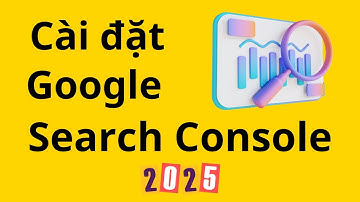 Cài Đặt Google Search Console Vào Website 2015 | Xác Minh Google Search Console